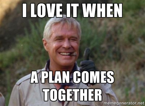 Meme: I love it when a plan comes together
